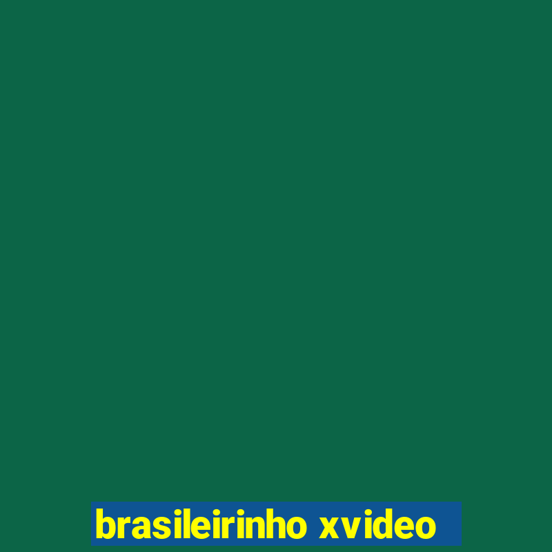 brasileirinho xvideo